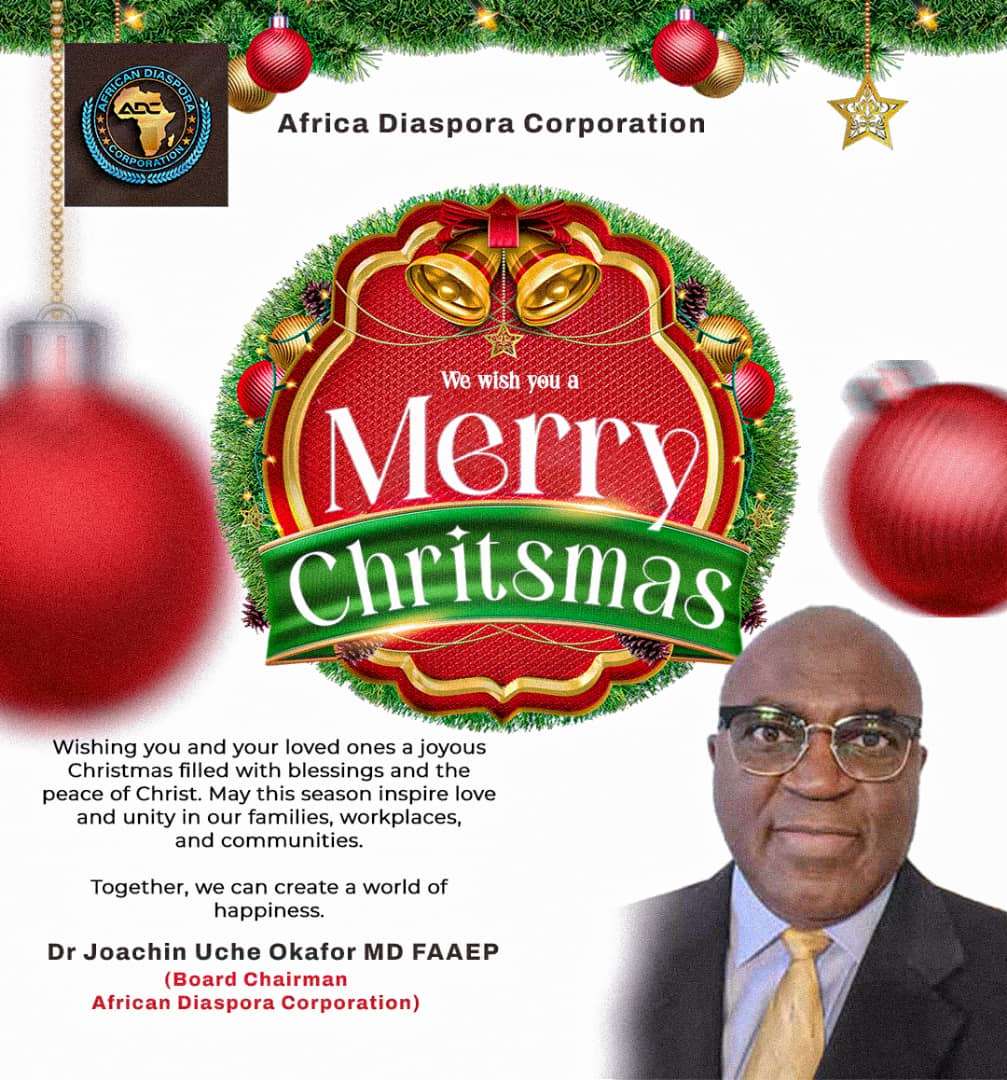 Dr. Joachin Okafor, ADC Board Chairman Celebrates Africans In Diaspora On This Christmas Day